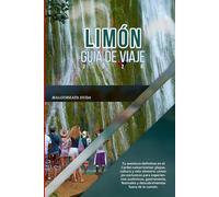 LIMÓN GUÍA DE VIAJE 2026: Tu aventura definitiva en el Caribe costarricense: playas, cultura y vida silvestre: consejos exclusivos para experiencias ... y descubrimientos fuera de lo común.