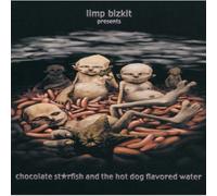 LIMP BIZKIT - Chocolate Starfish & The Hot Dog Flavored Water