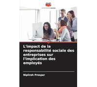 L'impact de la responsabilité sociale des entreprises sur l'implication des employés
