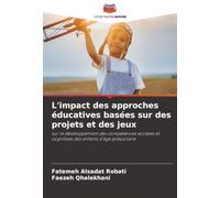 L'impact des approches éducatives basées sur des projets et des jeux: sur le développement des compétences sociales et cognitives des enfants d'âge préscolaire