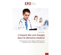 L'impact des avis Google dans le domaine médical: Comment les avis en ligne redéfinissent la confiance entre médecins et patients