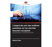L'impact des prix des matières premières sur les marchés boursiers européens: Étude empirique sur la période 2005-2015