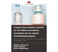 L'impact des produits naturels sur les effets secondaires provoqués par les agents chimiothérapeutiques: La doxorubicine comme exemple d'agents chimiothérapeutiques efficaces affectant le cœur