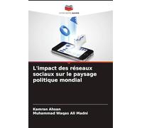 L'impact des réseaux sociaux sur le paysage politique mondial