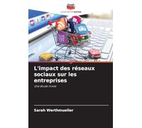L'impact des réseaux sociaux sur les entreprises: Une étude mixte