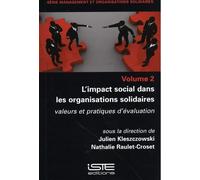 L'Impact Social Dans Les Organisations Solidaires: Valeurs Et Pratiques d'Ã(c)Valuation: valeurs et pratiques d'évaluation
