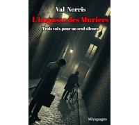 L'Impasse des Muriers: Trois voix pour un seul silence