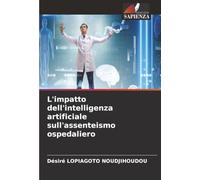 L'impatto dell'intelligenza artificiale sull'assenteismo ospedaliero