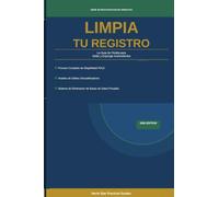 Limpia Tu Registro: La Guia de Florida para Sellar y Expungir Antecedentes: 10 (Rights Restoration Series)