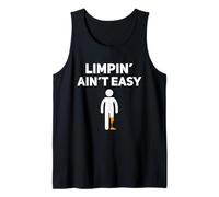 Limpin Ain't Easy Funny Prosthetic Leg Amputee Men Women Tank Top