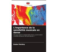 L'importance de la sensibilité musicale en danse: Pourquoi serait-il indispensable d'avoir une formation musicale de base en tant que danseur ?