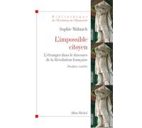 L'Impossible citoyen: L'étranger dans le discours de la Révolution française