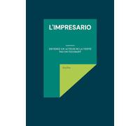 L'impresario: Devenez un acteur de la vente pas un figurant