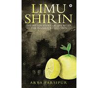 Limu Shirin: The bitter story of life after the Iranian Revolution