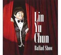 Lin Yu Chun - Ballad Show [Japan CD] UICV-1030