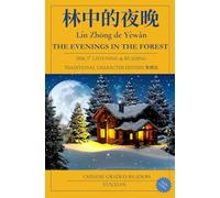 林中的夜晚 Lín Zhōng de Yèwǎn THE EVENINGS IN THE FOREST TRADITIONAL CHINESE VERSION 繁體中文版: HSK 5+ LISTENING & READING 五級以上水準 CHINESE GRADED READER ... Readers (Traditional Character Edition))