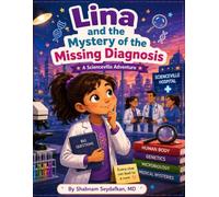 Lina and the Mystery of the Missing Diagnosis (Scienceville Adventures)