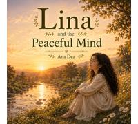 Lina and the Peaceful Mind (Lina’s Adventures)