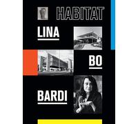 Lina Bo Bardi: Habitat