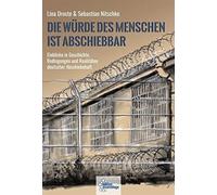 Lina Droste Seb Die Würde des Menschen ist abschiebbar: Einblicke in (Paperback)