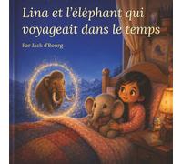Lina et l’éléphant qui voyageait dans le temps (La série Lina)