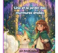 Lina et le Jardin des Murmures Étoilés