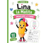 Lina la matita: Impariamo le forme