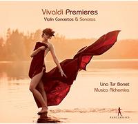 Lina Tur Bonet; Musica Alchemica - Antonio Vivaldi - Premieres - Violin Concertos & Sonatas