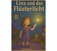 Lina und das Flüsterlicht
