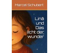 Lina und das Licht der Wunder