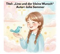 Lina und der kleine Wunsch