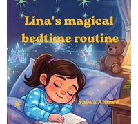Lina's magical bedtime routine: A Calm and Happy Sleep Story for Kids (Lina Series) (Lina’s Magic Skills Series)