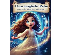 Linas magische Reise durch die Welt der Wünsche