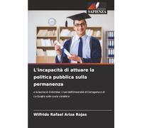 L'incapacità di attuare la politica pubblica sulla permanenza: e la laurea in Colombia: i casi dell'Università di Cartagena e di La Guajira sulla costa caraibica