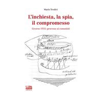 L'inchiesta, la spia, il compromesso. Livorno 1935: processo ai comunisti