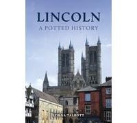 Lincoln: A Potted History