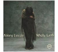 Lincoln, Abbey - Wholly Earth