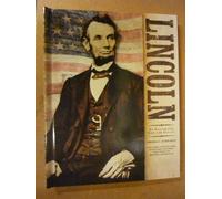 Lincoln: An Illustrated Life and Legacy
