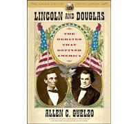 Lincoln and Douglas: The Debates that Defined America (Simon & Schuster Lincoln Library)