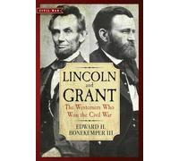 Lincoln and Grant: The Westerners Who Won the Civil War (Civil War Collection)