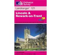 Lincoln and Newark-on-Trent: Sheet 121 (Landranger Maps)