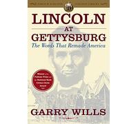 Lincoln at Gettysburg: The Words That Remade America (Simon & Schuster Lincoln Library)