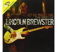 Lincoln Brewster - LET THE PRAISES RING