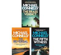 Lincoln Lawyer Courtroom Battles Collection by Michael Connelly: The Brass Verdict, The Reversal & The Fifth Witness - High-Stakes Cases, Shocking Verdicts & the Bosch Team-Up (3-Book Set)