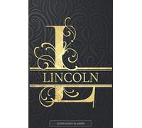 Lincoln: Lincoln Name Planner, Calendar, Notebook ,Journal, Golden Letter Design With The Name Lincoln