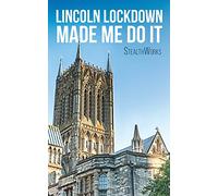 Lincoln Lockdown Made Me Do It