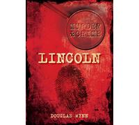 Lincoln Murder & Crime