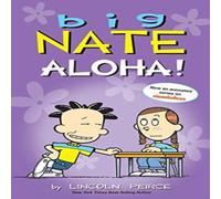 Lincoln Peirce Big Nate: Aloha Book Lincoln Peirce Multicolor