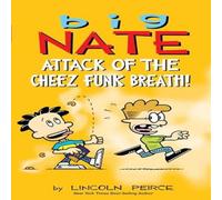 Lincoln Peirce Big Nate: Attack of the Cheez Funk Breath Paperback Book Lincoln Peirce Multicolor