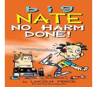 Lincoln Peirce Big Nate: No Harm Done Paperback Book Lincoln Peirce Multicolor